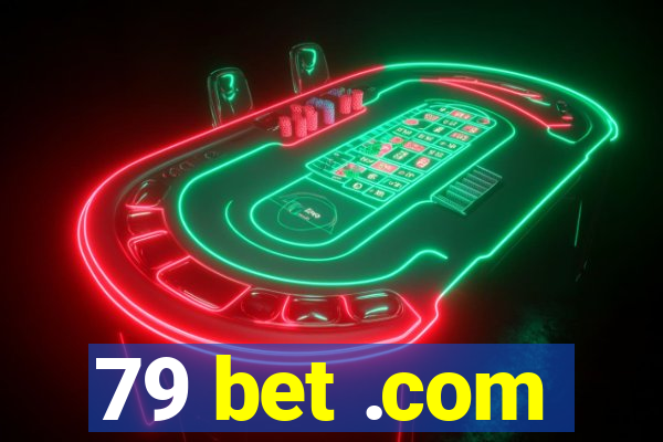 79 bet .com